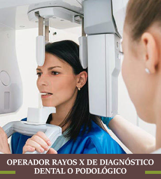 Operador Rayos X de diagnóstico dental o podológico