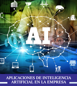 Curso online bonificado de Aplicaciones de Inteligencia Artificial en la Empresa