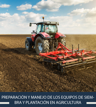Curso online bonificado de Preparación y manejo de los equipos de siembra y plantación en agricultura